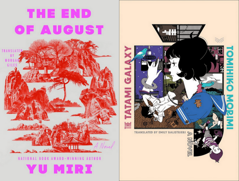 The End of August (Yu Miri) and Tatami Galaxy (by Tomihiko Morimi) The End of August (Yu Miri) and Tatami Galaxy (by Tomihiko Morimi)