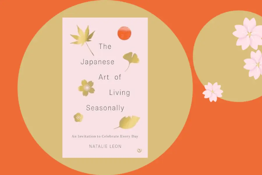The Japanese Art of Living Seasonally Book Cover