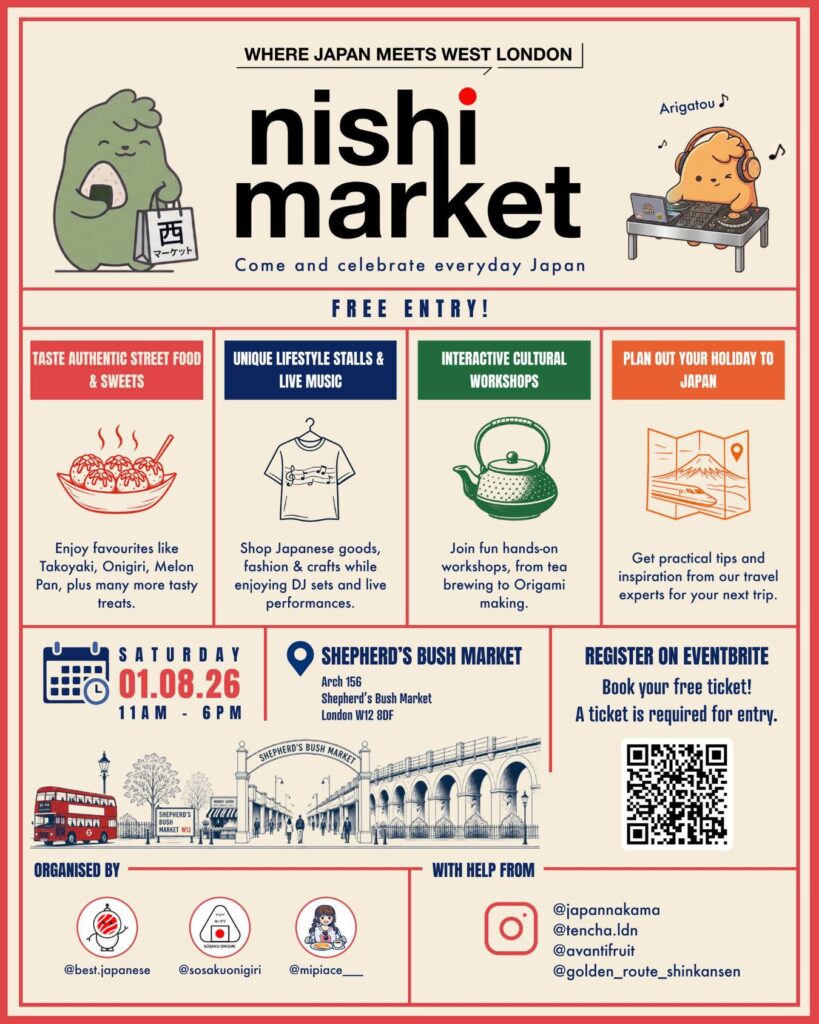 Nishi Market promotional poster featuring a colourful illustrated guide to the free Japanese cultural event at Shepherd's Bush Market on 1 August 2026. The poster highlights authentic Japanese street food, lifestyle shopping, live music, cultural workshops including tea brewing and origami, Japan travel advice, event time (11am–6pm), venue details, and a QR code for free ticket registration.