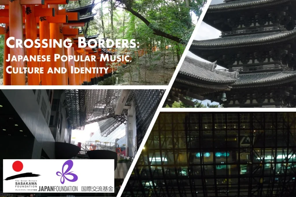 Crossing Borders: Japanese Popular Music, Culture and Identity title over a collage of vermilion torii gates, a five storey pagoda and a steel and glass station roof, with the Great Britain Sasakawa Foundation and Japan Foundation logos